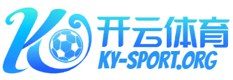 开云·体育足球|开云足球体育-开云体育
